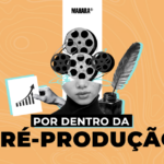 Documentário: Por dentro da Pré-Produção